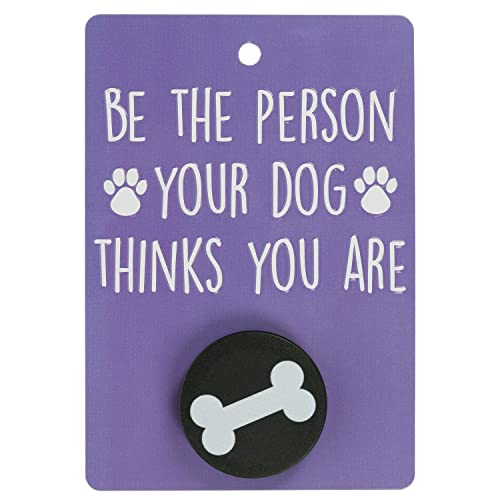 Pooch Pals Be The Person Your Dog Thinks You Are Dog Leinen-Halter, Wandmontage, Plakette