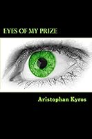 Eyes of My Prize: An account of a Serial Killer 1516864026 Book Cover