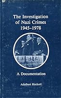 The investigation of Nazi crimes, 1945-1978: A documentation 0208018832 Book Cover