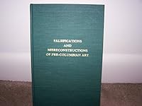 Falsifications and Misreconstructions of Pre-Columbian Art: A Conference at Dumbarton Oaks, October 14th and 15th, 1978 0884021114 Book Cover