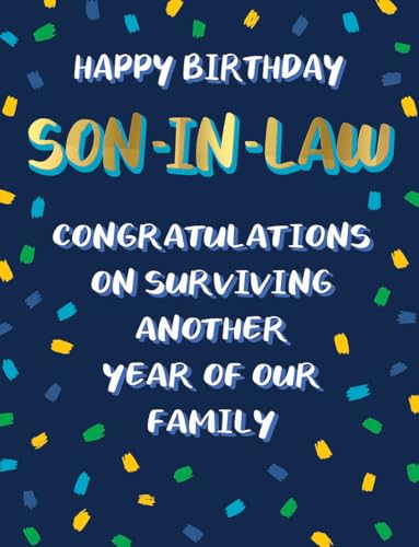 Birthday Card Happy Birthday Son in Law Humour - 8 x 6 inches - Piccadilly Greetings