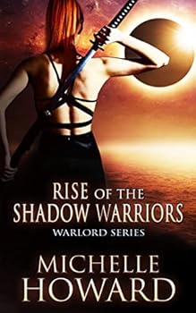 Rise of the Shadow Warriors - Book #4 of the Warlords