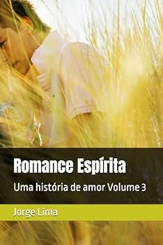 Paperback Romance Espírita: Uma história de amor Volume 3 [Portuguese] Book