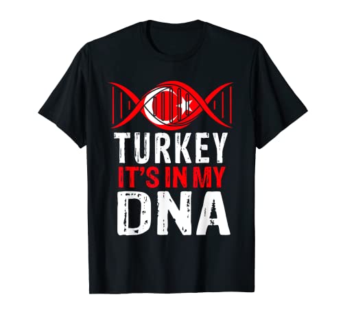 Turkey It's In My DNA Proud Turkish Turkey Flag Camiseta