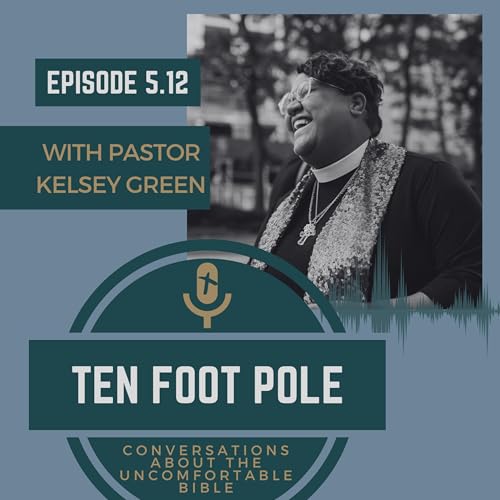 Ep 5.12 Faith on the Mountain with Pastor Kelsey Green