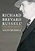 Richard Brevard Russell, Jr.: A Life of Consequence