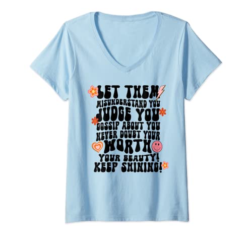 Mujer Let them misunderstood judge you keep shine inspirador Camiseta Cuello V