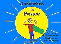 Johnathan the Brave 1975926986 Book Cover