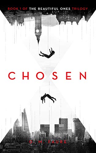Chosen: Book 1 of The Beautiful Ones trilogy (The Cassandra Programme Series) by [O. M. Faure]