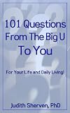 101 Questions From The Big U To You: For Your Life and Daily Living