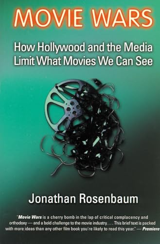 Movie Wars: How Hollywood and the Media Limit What Movies We Can See