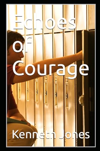 Echoes of Courage