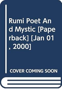 Rumi Poet And Mystic