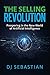 The Selling Revolution: Prospering in the New World  of Artificial Intelligence