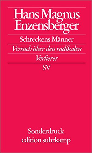 Schreckens Männer: Versuch über den radikalen Verlierer (edition suhrkamp) Schreckens Männer: Versuch über den radikalen Verlierer (edition suhrkamp)