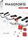 PIANOFORTE - CENNI DI TEORIA, ESERCIZI, REPERTORIO PIANO