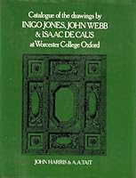Catalogue of the Drawings by Inigo Jones, John Webb, and Isaac de Caus at Worcester College, Oxford 0198173628 Book Cover