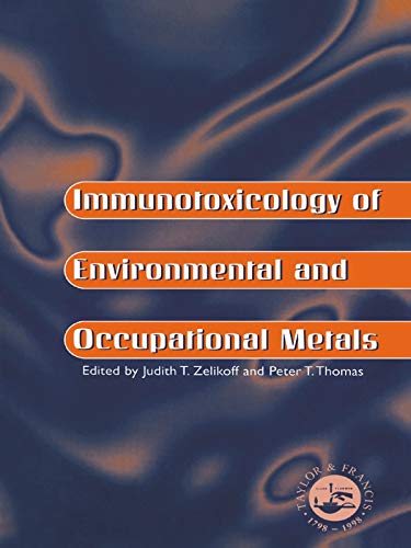 Immunotoxicology Of Environmental And Occupational Metals      1st Edition, Kindle Edition