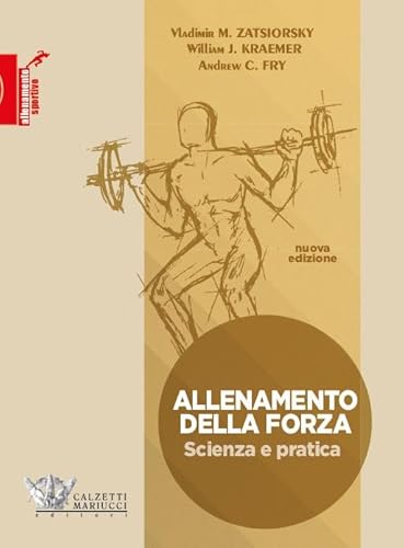 Allenamento Della Forza. Scienza E Pratica