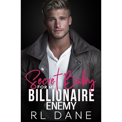Secret Baby For My Billionaire Enemy Audiobook By RL Dane cover art