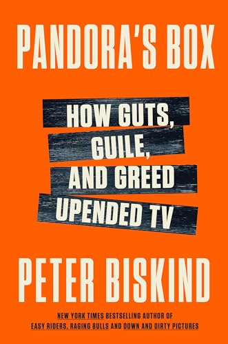 Pandora's Box: How Guts, Guile, and Greed Upended TV