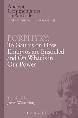 Buy Porphyry: To Gaurus on How Embryos are Ensouled and On What is in Our Power (Ancient Commentators on Aristotle) — BookShops.in