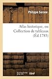  Atlas historique. Collection de tableaux des grands événements de chaque siècle. Fascicule 4