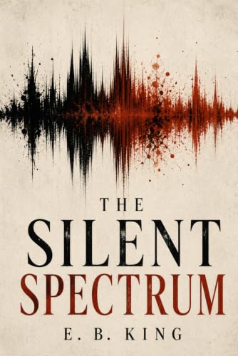 The Silent Spectrum: A Thriller Mystery (Mind's Eye Mysteries)