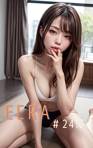 AIグラビア写真集 EERA 24号3: 誘惑の無修正コレクション (EERABOOK)