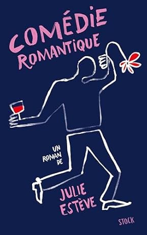 Com&eacute;die romantique - Julie Est&egrave;ve