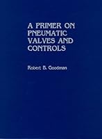A Primer on Pneumatic Valves and Controls 0894649655 Book Cover
