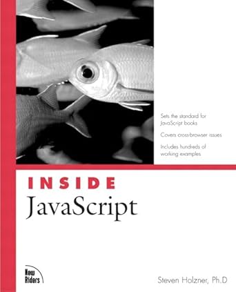 Inside JavaScript: Holzner, Steve: 9780735712850: Amazon.com: Books