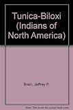 The Tunica-Biloxi (Indians of North America)