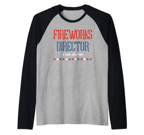 Fireworks Director Funny I Run You Run - Celebración de Año Nuevo Camiseta Manga Raglan