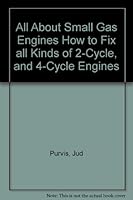 All About Small Gas Engines B000J32Z06 Book Cover