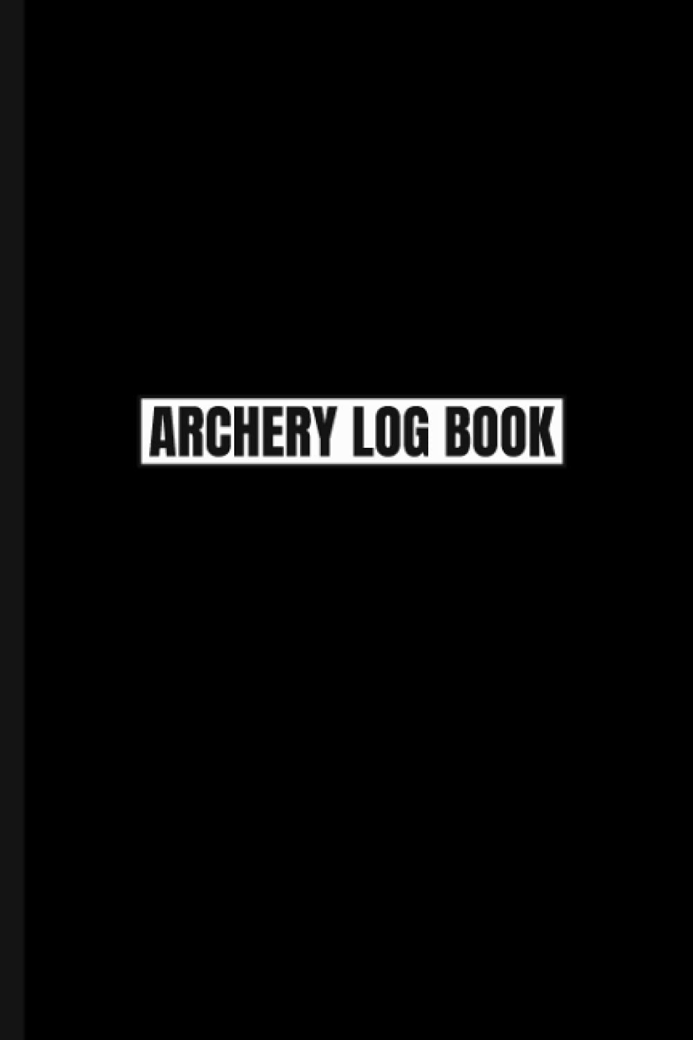 Archery Log Book: Archer Score Sheets