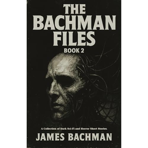 The Bachman Files Audiolibro Por James Bachman arte de portada