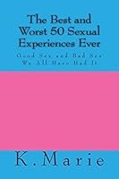 The Best and Worst 50 Sexual Experiences Ever 0692382925 Book Cover