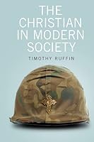 The Christian in Modern Society 0557912288 Book Cover