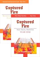 Captured Fire 2 Volume Set: New Daily Homilies, Year One/Seasonal and Sanctoral Cycle, Year One 0818912901 Book Cover
