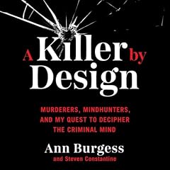 A Killer by Design Audiolibro Por Ann Wolbert Burgess, Steven Matthew Constantine arte de portada
