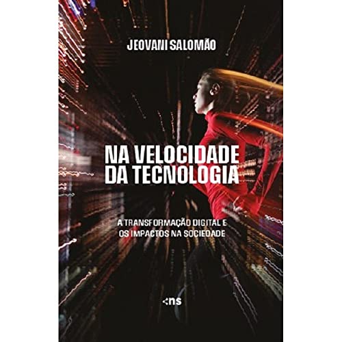 Na Velocidade da Tecnologia: a...