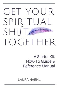 Paperback Get Your Spiritual Shift Together: A Starter Kit, How-To Guide & Reference Manual Book