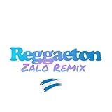  Reggaeton (Zalo\'s Mix)
