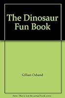 Dinosaur Fun Book 0590437348 Book Cover