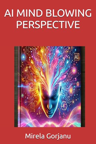 AI MIND BLOWING PERSPECTIVE (Artificial Intelligence)
