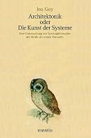 Architektonik Oder Die Kunst Der Systeme: Eine Untersuchung Zur Systemphilosophie Der Kritik Der Reinen Vernunft 389785595X Book Cover
