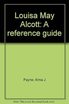 Hardcover Louisa May Alcott, a reference guide (A Reference publication in literature) Book