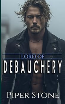 Lord of Debauchery: A Dark Mafia Romance (Lords of Corruption)