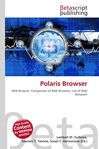 Polaris Browser: Web Browser, Comparison of Web Browsers, List of Web Browsers